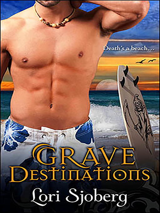 Title details for Grave Destinations by Lori Sjoberg - Available